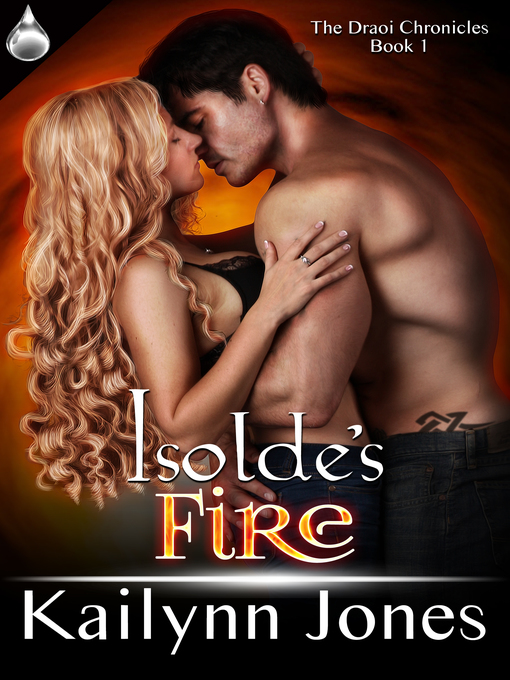 Title details for Isolde's Fire by Kailynn Jones - Available